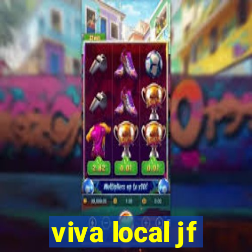 viva local jf